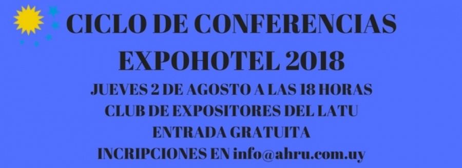 CICLO DE CONFERENCIAS AHRU - EXPOHOTEL 2018
